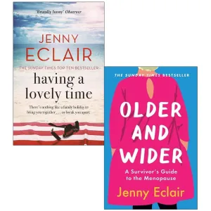 Jenny Eclair 2 Books Collection Set [Having A Lovely Time & Older and Wider]: